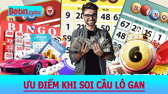 Ưu điểm khi soi cầu lô gan
