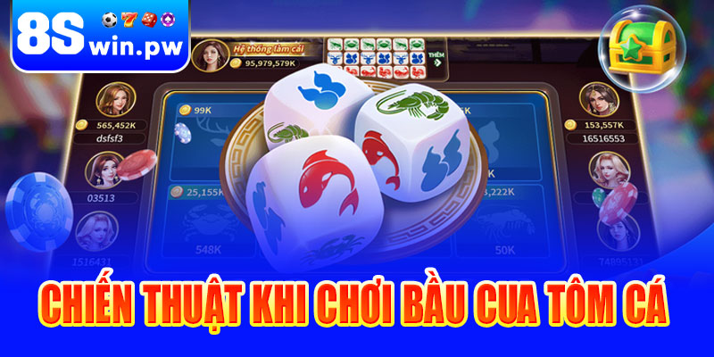 Chiến thuật khi chơi Bầu cua tôm cá tại 8swin
